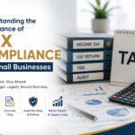 Understanding the Importance of Tax Compliance for Small Businesses